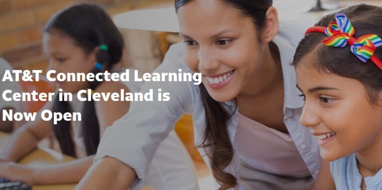 AT&T Connected Learning Center in Cleveland is now Open!
